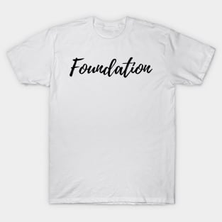 Build a Strong Foundation T-Shirt